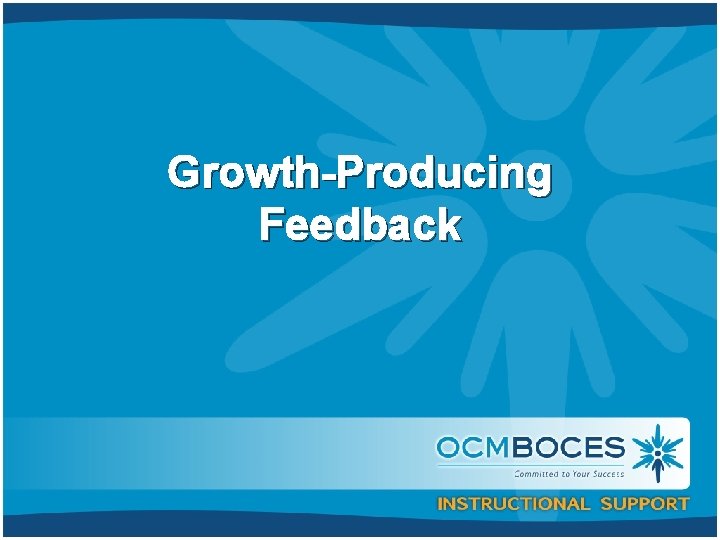 Growth-Producing Feedback 