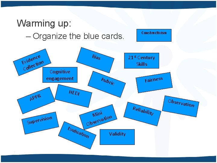 Warming up: – Organize the blue cards. nce e d i Ev ction e