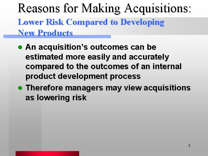 Chapter 8 Acquisition and Restructuring Strategies Robert E