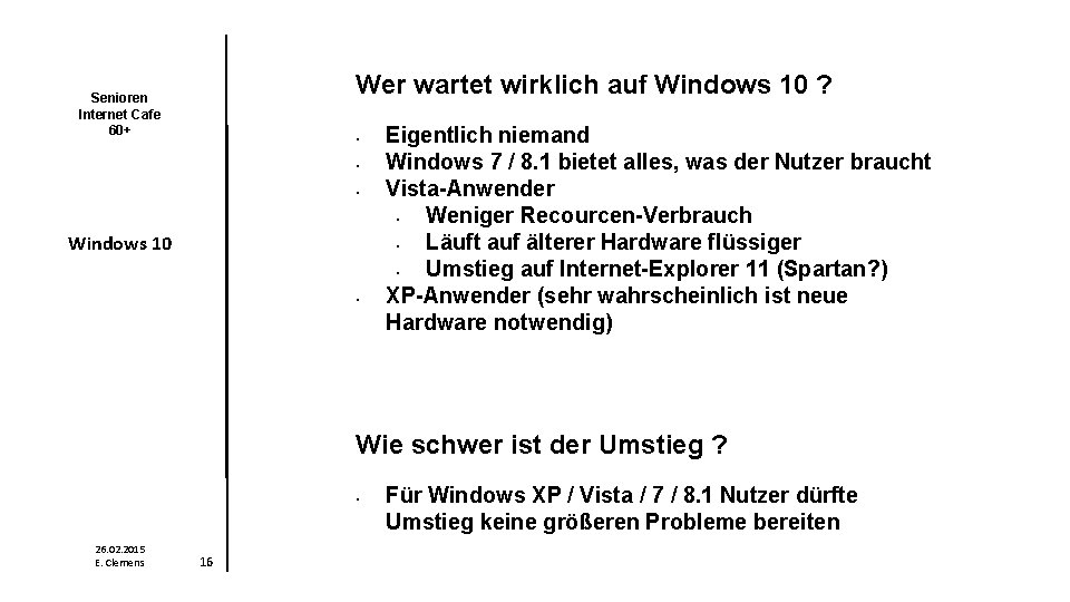 Wer wartet wirklich auf Windows 10 ? Senioren Internet Cafe 60+ • • •