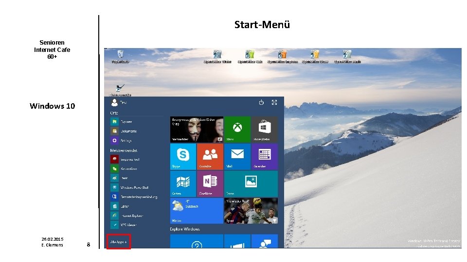 Start-Menü Senioren Internet Cafe 60+ Windows 10 26. 02. 2015 E. Clemens 8 