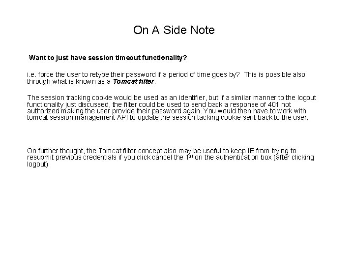 On A Side Note Want to just have session timeout functionality? i. e. force On A Side Note Want to just have session timeout functionality? i. e. force