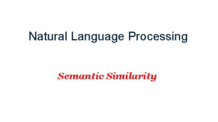 Natural Language Processing Semantic Similarity 