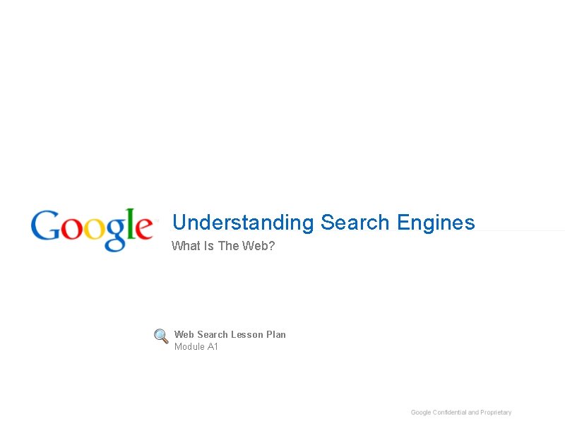 Understanding Search Engines What Is The Web? Web Search Lesson Plan Module A 1