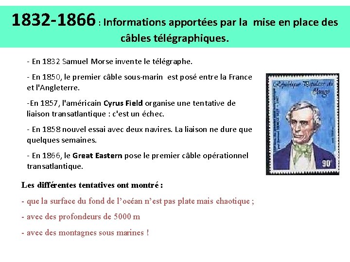 1832 -1866 : Informations apportées par la mise en place des câbles télégraphiques. -