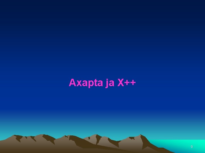 Axapta ja X++ 9 