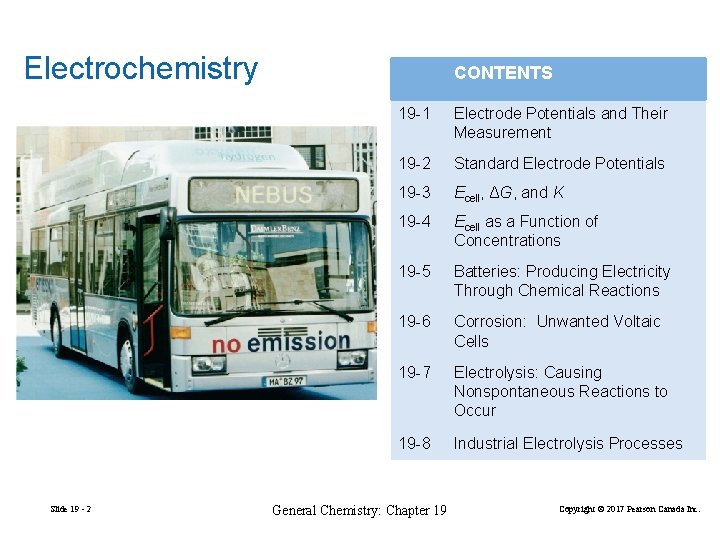 Electrochemistry Slide 19 - 2 CONTENTS 19 -1 Electrode Potentials and Their Measurement 19
