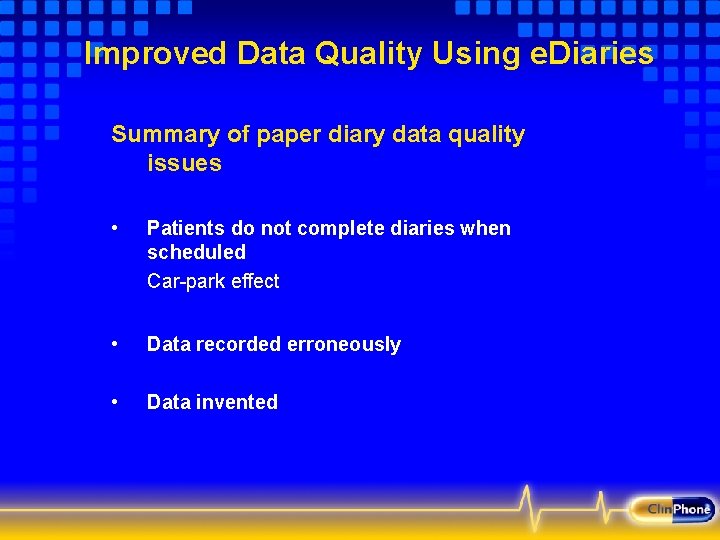 Improved Data Quality Using e. Diaries Summary of paper diary data quality issues •