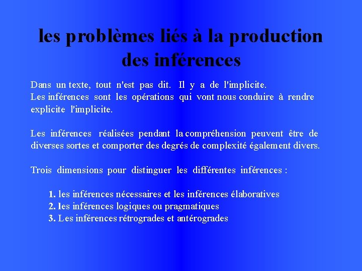 les problèmes liés à la production des inférences Dans un texte, tout n'est pas