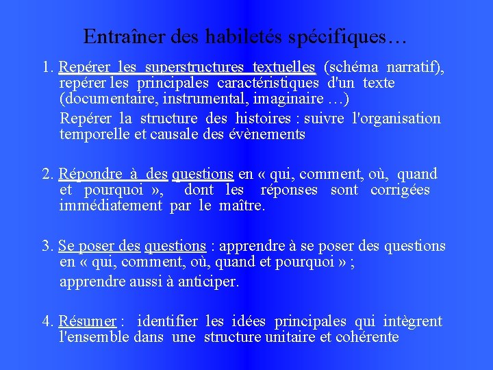 Entraîner des habiletés spécifiques… 1. Repérer les superstructures textuelles (schéma narratif), Repérer les superstructures