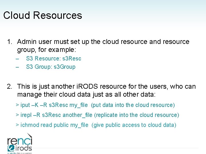 Cloud Resources 1. Admin user must set up the cloud resource and resource group,