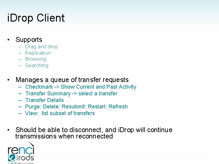 i. Drop Client • Supports – – Drag and drop Replication Browsing Searching •
