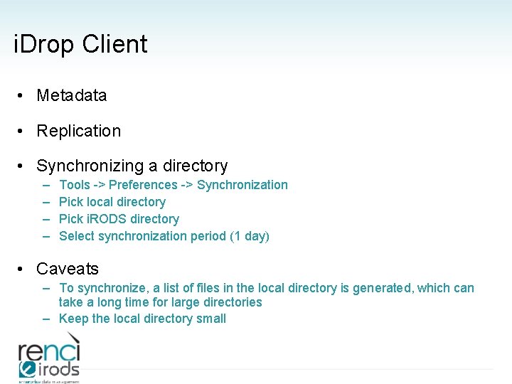 i. Drop Client • Metadata • Replication • Synchronizing a directory – – Tools