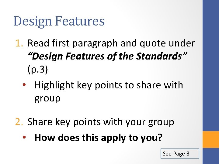 Design Features 1. Read first paragraph and quote under “Design Features of the Standards”