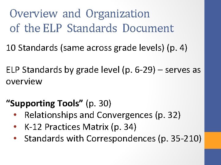 Overview and Organization of the ELP Standards Document 10 Standards (same across grade levels)