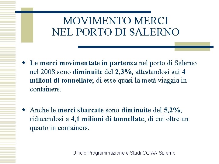 MOVIMENTO MERCI NEL PORTO DI SALERNO w Le merci movimentate in partenza nel porto