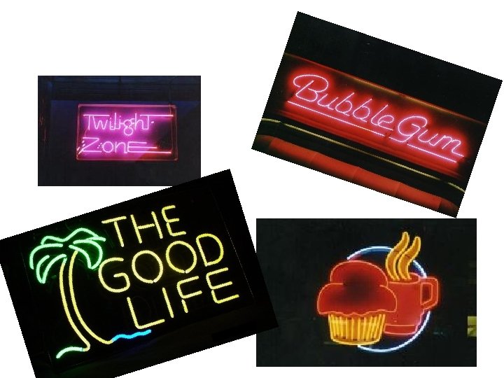 4. Neon lights 4. Neon lights