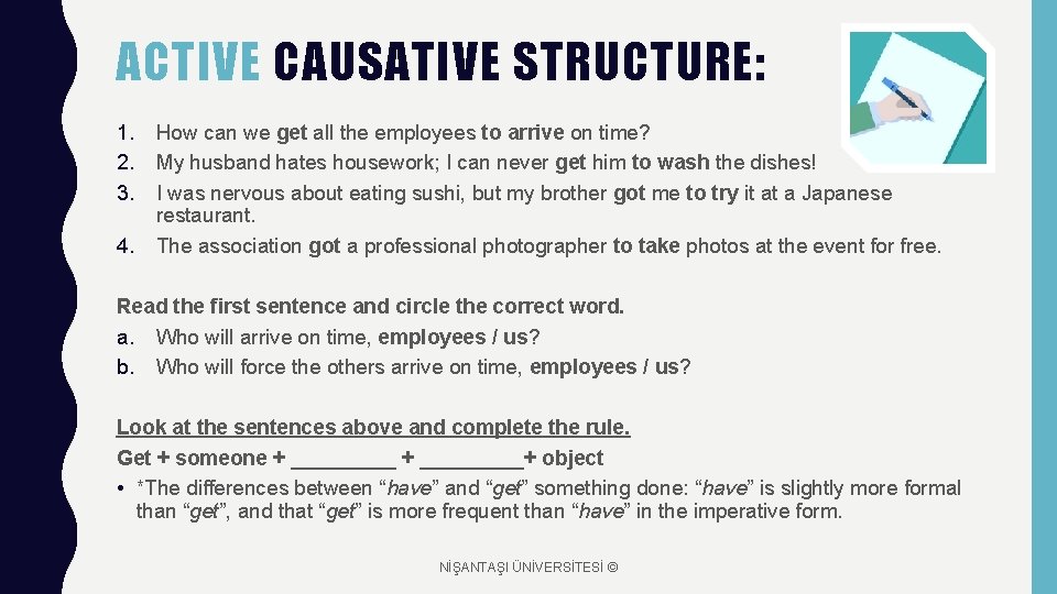 ACTIVE CAUSATIVE STRUCTURE: 1. 2. 3. 4. How can we get all the employees