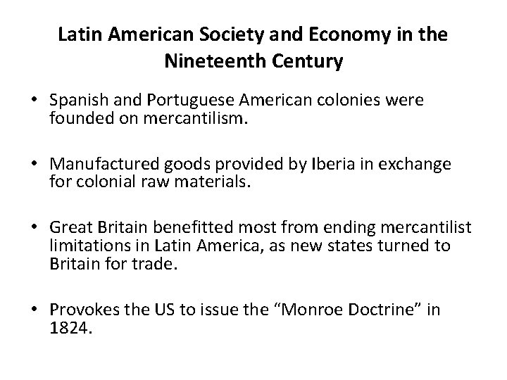 Latin American Society and Economy in the Nineteenth Century • Spanish and Portuguese American