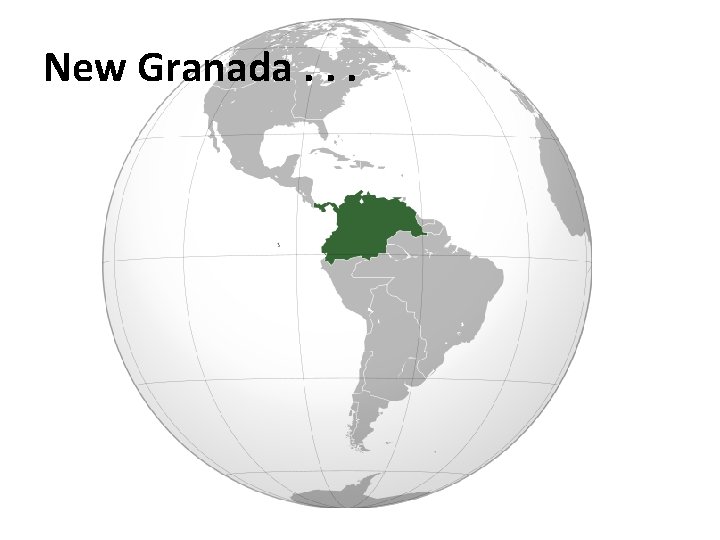 New Granada. . . 