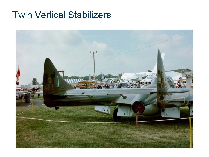 Twin Vertical Stabilizers 