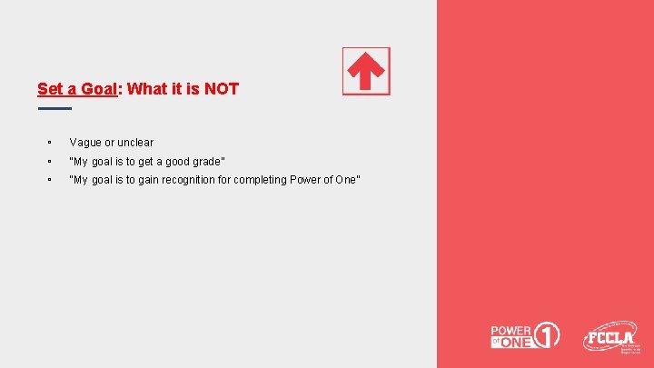 Set a Goal: What it is NOT ▫ ▫ ▫ Vague or unclear “My Set a Goal: What it is NOT ▫ ▫ ▫ Vague or unclear “My