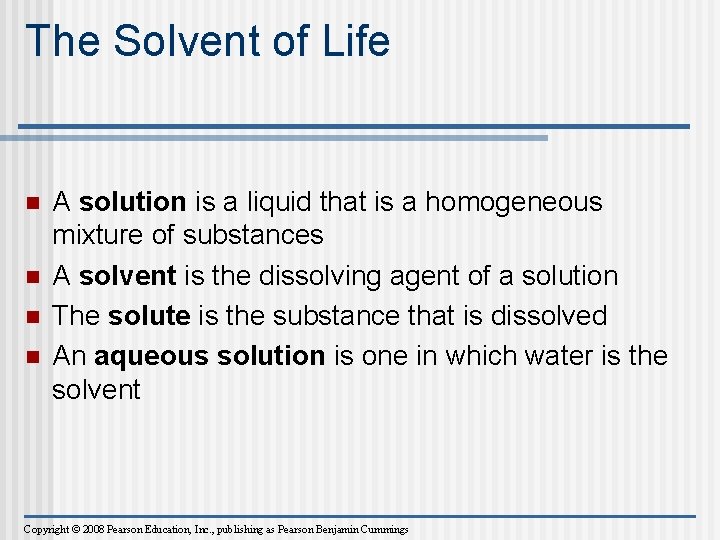 The Solvent of Life n n A solution is a liquid that is a