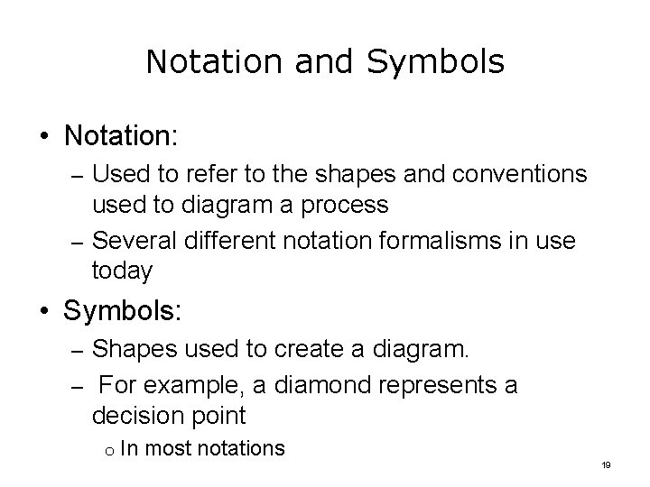 Notation and Symbols • Notation: – Used to refer to the shapes and conventions