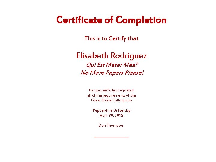 Certificate of Completion This is to Certify that Elisabeth Rodriguez Qui Est Mater Mea?