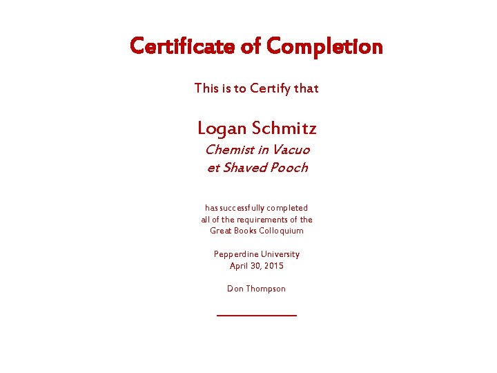 Certificate of Completion This is to Certify that Logan Schmitz Chemist in Vacuo et