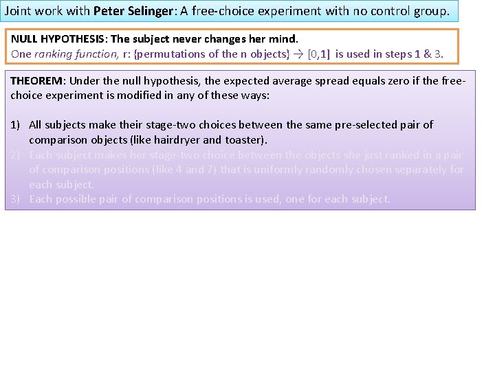Joint work with Peter Selinger: A free-choice experiment with no control group. NULL HYPOTHESIS: