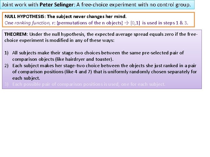 Joint work with Peter Selinger: A free-choice experiment with no control group. NULL HYPOTHESIS: