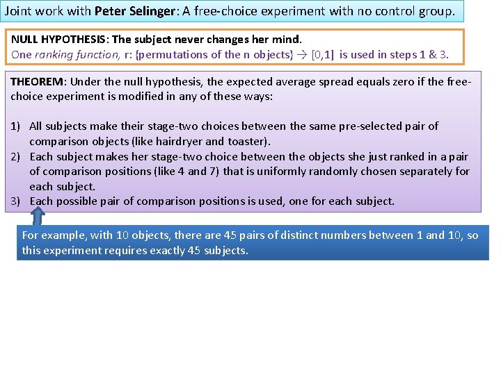 Joint work with Peter Selinger: A free-choice experiment with no control group. NULL HYPOTHESIS: