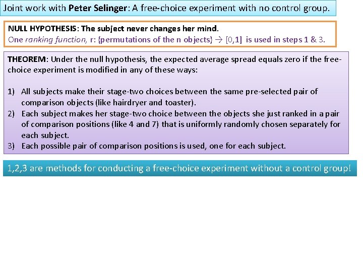 Joint work with Peter Selinger: A free-choice experiment with no control group. NULL HYPOTHESIS: