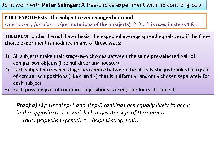 Joint work with Peter Selinger: A free-choice experiment with no control group. NULL HYPOTHESIS: