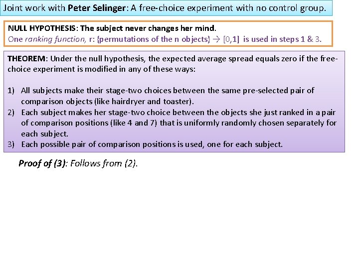 Joint work with Peter Selinger: A free-choice experiment with no control group. NULL HYPOTHESIS: