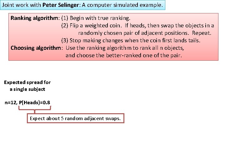 Joint work with Peter Selinger: A computer simulated example. Ranking algorithm: (1) Begin with
