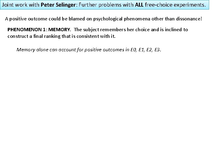 Joint work with Peter Selinger: Further problems with ALL free-choice experiments. A positive outcome