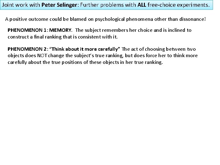 Joint work with Peter Selinger: Further problems with ALL free-choice experiments. A positive outcome