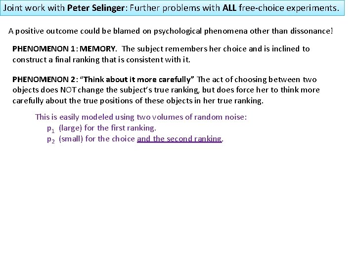 Joint work with Peter Selinger: Further problems with ALL free-choice experiments. A positive outcome