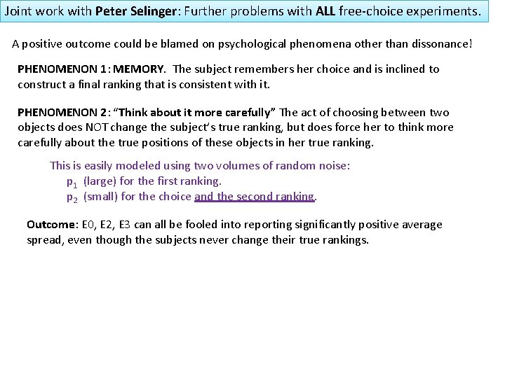 Joint work with Peter Selinger: Further problems with ALL free-choice experiments. A positive outcome