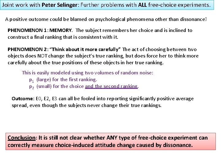 Joint work with Peter Selinger: Further problems with ALL free-choice experiments. A positive outcome