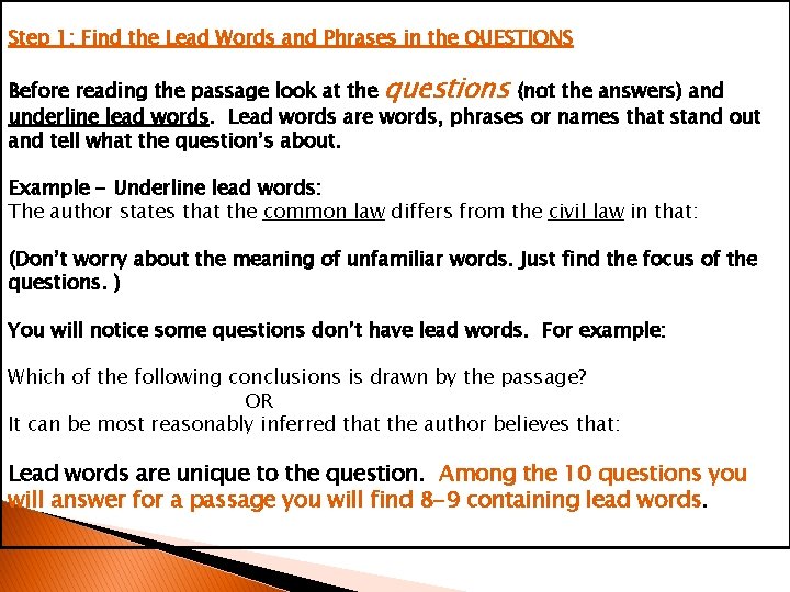 Step 1: Find the Lead Words and Phrases in the QUESTIONS Before reading the