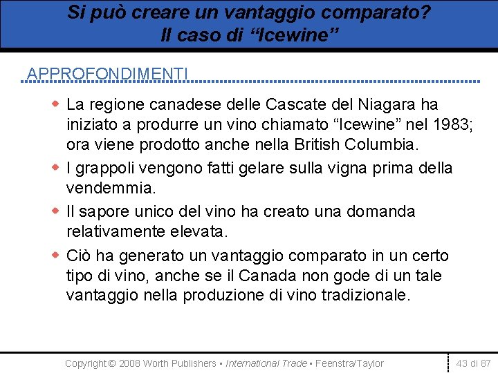 Si può creare un vantaggio comparato? Il caso di “Icewine” APPROFONDIMENTI w La regione