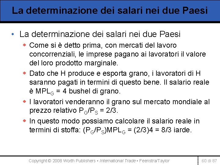 La determinazione dei salari nei due Paesi • La determinazione dei salari nei due