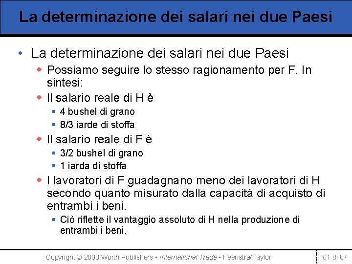 La determinazione dei salari nei due Paesi • La determinazione dei salari nei due