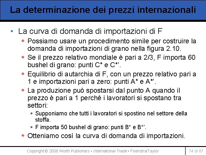 La determinazione dei prezzi internazionali • La curva di domanda di importazioni di F