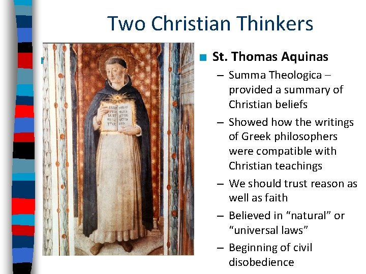 Two Christian Thinkers ■ St. Augustine – Wrote City of God – No earthly