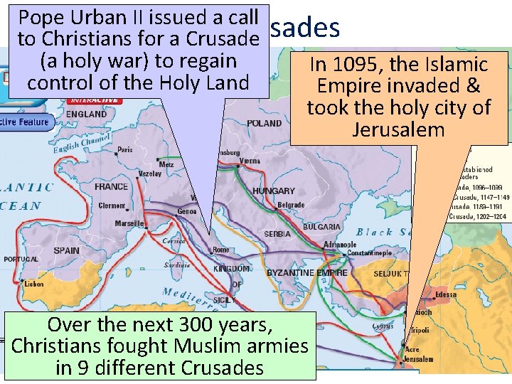 Pope Urban II issued a call The Crusades to Christians for a Crusade (a