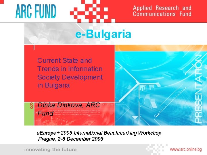 e-Bulgaria § Current State and Trends in Information Society Development in Bulgaria § Dinka